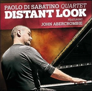 PAOLO DI SABATINO / パオロ・ディ・サバティーノ / DISTANT LOOK FEATURING JOHN ABERCROMBIE