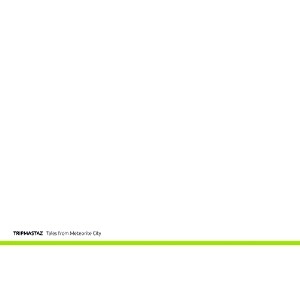 TRIPMASTAZ / TALES FROM METEORITE CITY