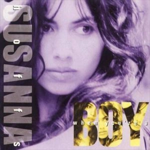 SUSANNA HOFFS / スザンナ・ホフス / WHEN YOU'RE A BOY