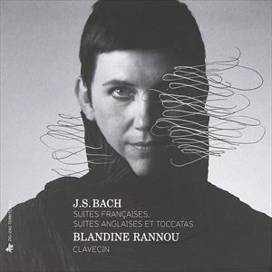 BLANDINE RANNOU / ブランディーヌ・ランヌー / BACH: SUITES FRANCAISES; SUITES ANGLAISES ET TOCCATAS