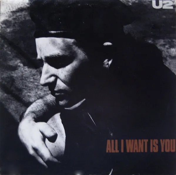 U2 / ALL I WANT IS YOU