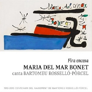 MARIA DEL MAR BONET / マリア・デル・マール・ボネット / FIRA ENCESA - CANTA BARTOMEU ROSSELLO-PORCEL