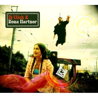 DJ CLICK , RONA HARTNER / DJ クリック , ロナ・ハートナー / BOUM BA CLASH