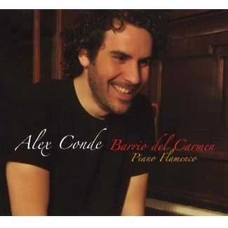 ALEX CONDE / アレックス・コンデ / バリオ・デル・カルメン－ピアノ・フラメンコ / BARRIO DEL CARMEN PIANO FLAMENCO