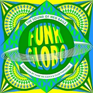 V.A. (FUNK GLOBO)  / FUNK GLOBO - THE SOUND OF NEO BAILE LP
