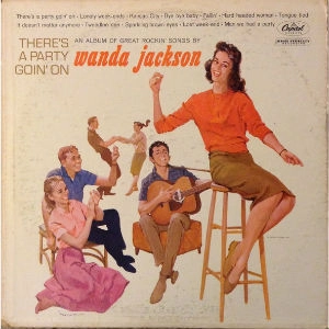 WANDA JACKSON / ワンダ・ジャクソン / THERE'S A PARTY GOIN' ON