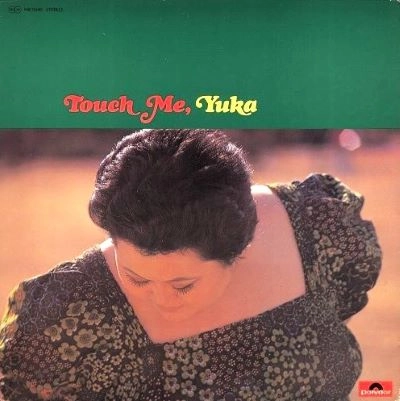 YUKA KAMEBUCHI / 亀淵友香 / Touch Me, Yuka