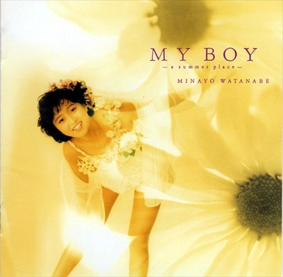 MINAYO WATANABE / 渡辺美奈代 / MY BOY