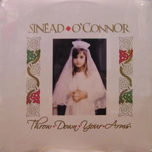 SINEAD O'CONNOR / シネイド・オコナー / THROW DOWN YOUR ARMS