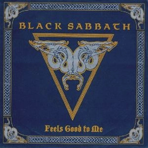 BLACK SABBATH / ブラック・サバス / FEELS GOOD TO ME
