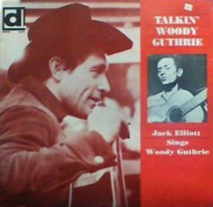 RAMBLIN' JACK ELLIOTT / ランブリン・ジャック・エリオット / TALKIN WOODY GUTHRIE