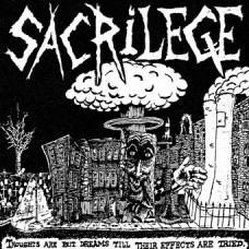 SACRILEGE (NY) / THOUGHTS ARE BUT DREAMS TILL THEIR EFFECTS ARE TRIED (LP)