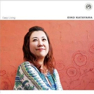 片山 恵依子 / EIKO KATAYAMA / イージーリビング / EASY LIVING