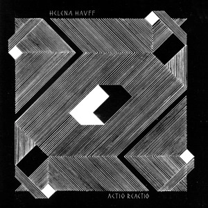 HELENA HAUFF / ヘレナ・ハフ / ACTIO REACTIO