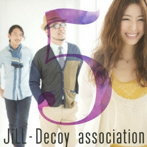 JILL DECOY ASSOCIATION / Ｊｉｌｌ　Ｄｅｃｏｙ　ａｓｓｏｃｉａｔｉｏｎ / ジルデコ5