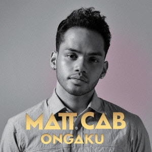 MATT CAB / マット・キャブ / MY　JAPAN / MY JAPAN