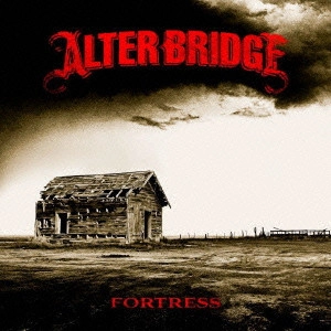 ALTER BRIDGE / アルター・ブリッジ / フォートレス / FORTRESS
