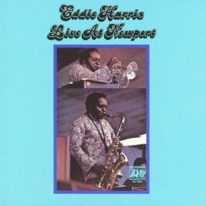 EDDIE HARRIS / エディ・ハリス / ライヴ・アット・ニューポート / LIVE AT NEWPORT