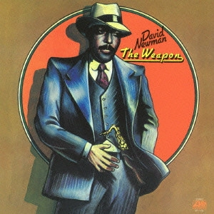 DAVID "FATHEAD" NEWMAN / デヴィッド・"ファットヘッド"・ニューマン / ザ・ウエポン / THE WEAPON