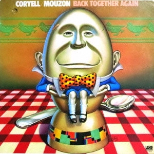 LARRY CORYELL / ラリー・コリエル / BACK TOGETHER AGAIN / 未来への再会