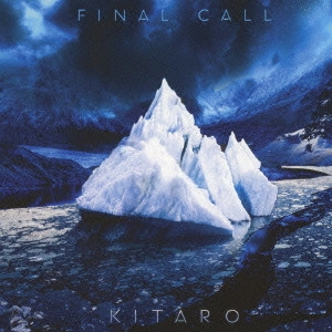 KITARO / 喜多郎 / ファイナル・コール / FINAL CALL