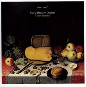 MARK DRESSER / マーク・ドレッサー / NOURISHMENTS