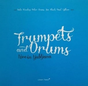 TRUMPETS AND DRUMS / LIVE IN LJUBLJANA