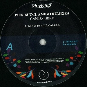 PIER BUCCI / CANTO LIBRE SOUL CAPSUL REMIXES