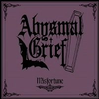 ABYSMAL GRIEF / MISFORTUNE<DIGI>