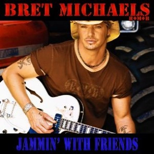 BRET MICHAELS / ブレット・マイケルズ / JAMMIN' WITH FRIEND