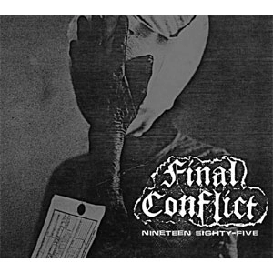 FINAL CONFLICT (PUNK) / NINETEEN EIGHTY-FIVE