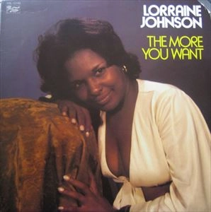 LORRAINE JOHNSON / ロレイン・ジョンソン / MORE YOU WANT