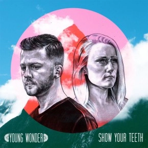YOUNG WONDER / ヤング・ワンダー / SHOW YOUR TEETH