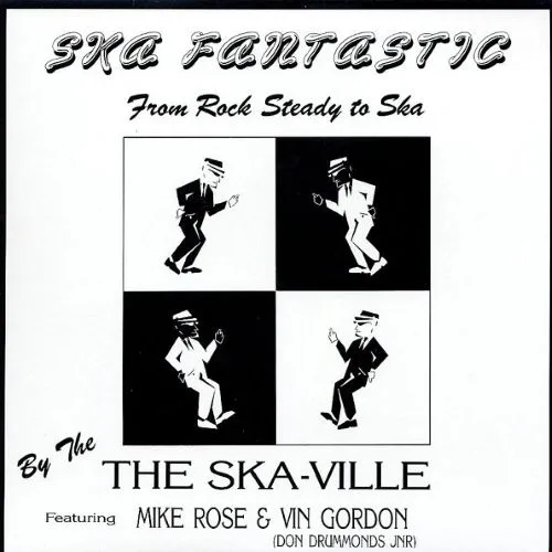 SKA-VILLE (UK) / SKA FANTASTIC FROM ROCK STEADY TO SKA