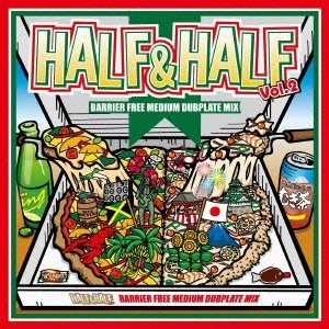BARRIER FREE / HALF&HALF MIX Vol.2 -MEDIUM DUBPLATE MIX-