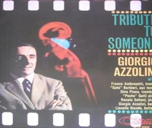 GIORGIO AZZOLINI / ジョルジオ・アッゾリーニ / TRIBUTE TO SOMEONE