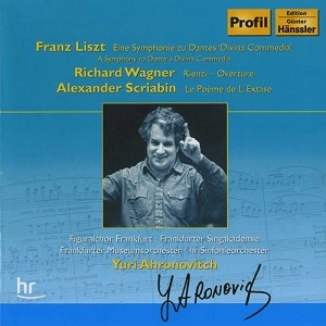 YURI AHRONOVITCH / ユーリ・アーロノヴィチ / LISZT:DANTE SYM/SCRIABIN:POEM OF EXTASY(SYM4)/WAGNER:RIENZI OVT