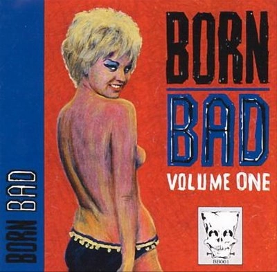 V.A. (GARAGE) / BORN BAD VOLUMES 1