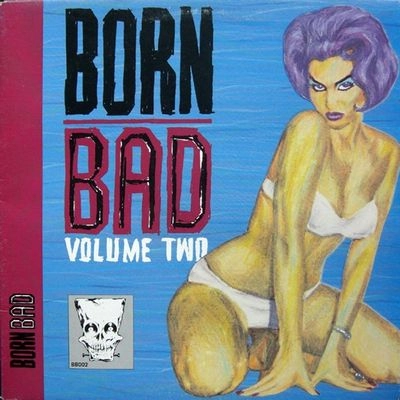V.A. (GARAGE) / BORN BAD VOLUMES 2