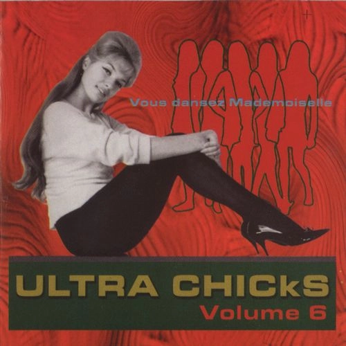 V.A. (ULTRA CHICKS) / ULTRA CHICKS VOL. 6