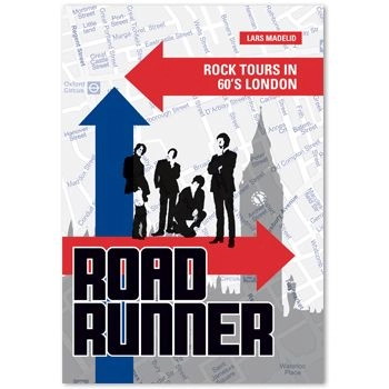 LARS MADELID / ROADRUNNER - ROCK TOURS IN 60'S LONDON