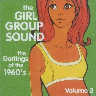 V.A. (GIRL POP/FRENCH POP) / GIRL GROUP SOUND VOL. 3