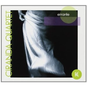 CIRANDA QUARTET / Errante