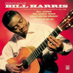 BILL HARRIS(GUITAR) / ビル・ハリス / BLUES - SOUL OF BILL HARRIS - COMPLETE MERCURY RECORDINGS 1956-1959(2CD)