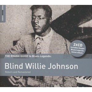 BLIND WILLIE JOHNSON / ブラインド・ウィリー・ジョンソン / THE ROUGH GUIDE TO BLIND WILLIE JOHNSON