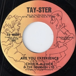 CHUCK-A-LUCK & THE LOVEMEN LTD / チャック・ア・ラック & ザ・ラヴメン・リミテッド / ARE YOU EXPERIENCE + WHIP YOU