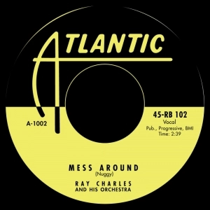 RAY CHARLES / レイ・チャールズ / MESS AROUND + I GOT A WOMAN