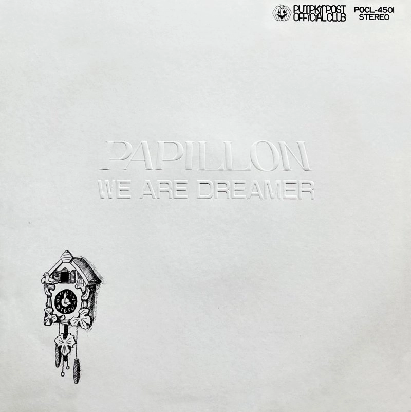 PAPILLON / パピヨン / WE ARE DREAMER