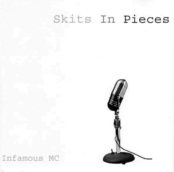INFAMOUS MC / SKITS IN PIECES
