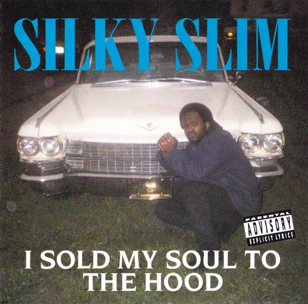 SILKY SLIM / I SOLD MY SOUL TO THE HOOD (CD)
